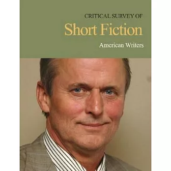 Critical Survey of Short Fiction: American Writers