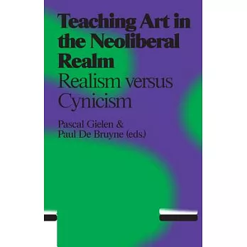 Teaching Art in the Neoliberal Realm: Realism versus Cynicism