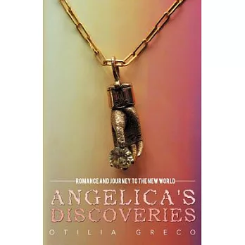 Angelica’s Discoveries: Romance and Journey to the New World
