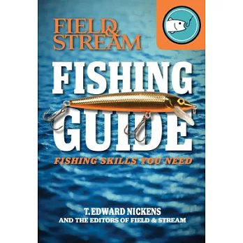 Field & Stream Fishing Guide: Fishing Skills You Need