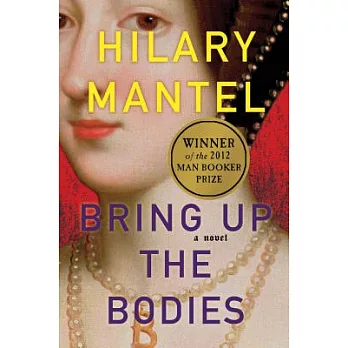 Bring up the bodies : a novel /