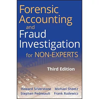 Forensic Accounting and Fraud Investigation for Non-Experts