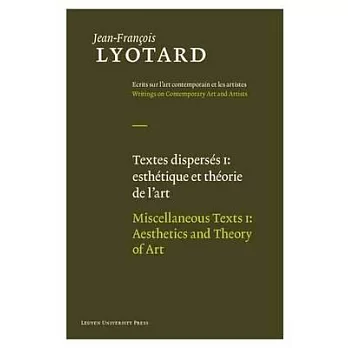 Miscellaneous Texts, Volume I: Aesthetics and Theory of Art