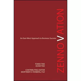 Zennovation: An East-West Approach to Business Success