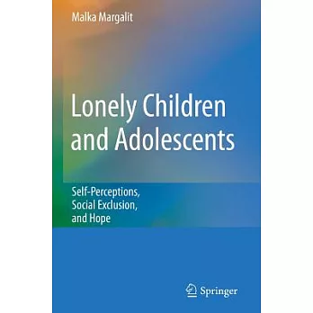 Lonely Children and Adolescents: Self-Perceptions, Social Exclusion, and Hope