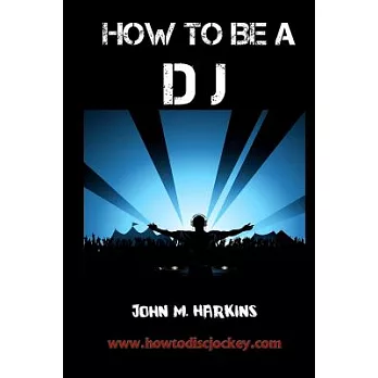 How to Be a DJ