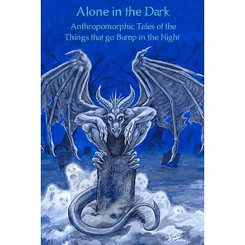 Alone in the Dark: Anthropomorphic Tales of the Things That Go Bump in the Night