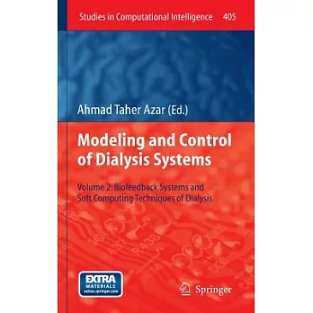 Modeling and Control of Dialysis Systems: Biofeedback Systems and Soft Computing Techniques of Dialysis