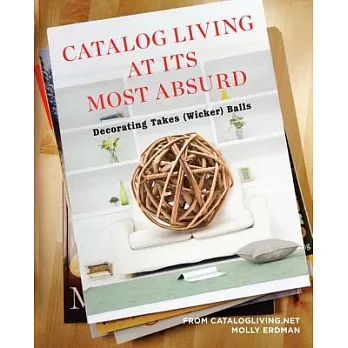Catalog Living at Its Most Absurd: Decorating Takes (Wicker) Balls