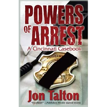 Powers of Arrest: A Cincinnati Casebook