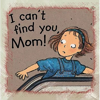 I Can’t Find You, Mom!