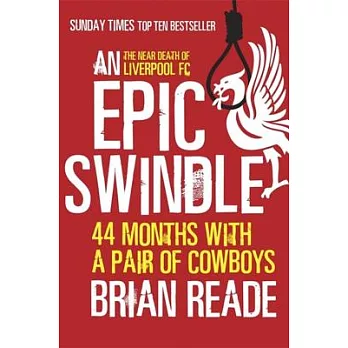 An Epic Swindle: 44 Months With a Pair of Cowboys
