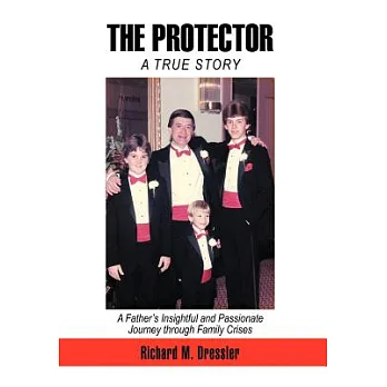 博客來-The Protector: A Father’s Insightful and Passionate Journey Through ...