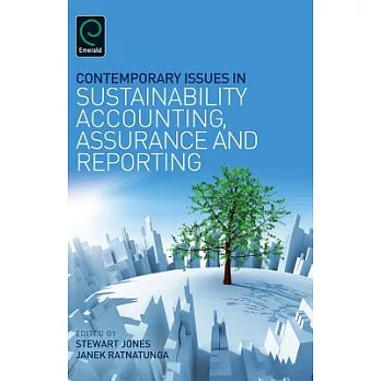 Contemporary Issues in Sustainability Accounting, Assurance and Reporting