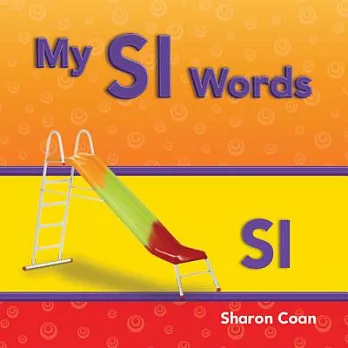 My Sl Words: More Consonants, Blends, and Diagraphs