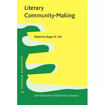 Literary Community-Making: The dialogicality of english texts from the seventeenth century to the present