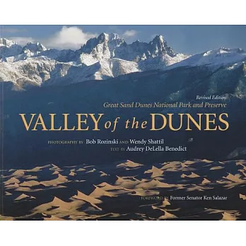 Valley of the Dunes: Great Sand Dunes National Park and Preserve
