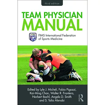 Team Physician Manual: International Federation of Sports Medicine (Fims)