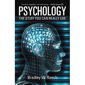 Psychology: The Stuff You Can Really Use