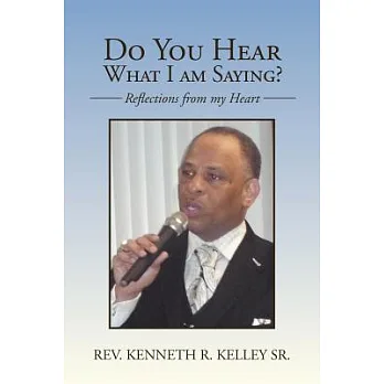 博客來-Do You Hear What I Am Saying?: Reflections from My Heart
