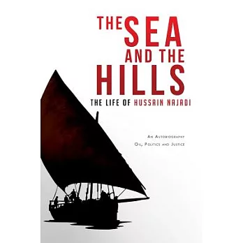 The Sea and the Hills: The Life of Hussain Najadi