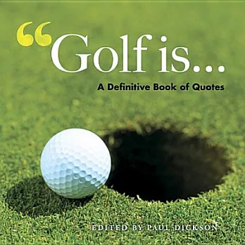Golf Is--: Defining the Great Game