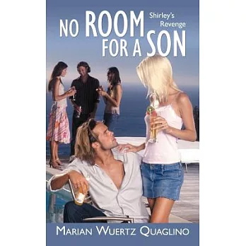 No Room for a Son: Shirley’s Revenge