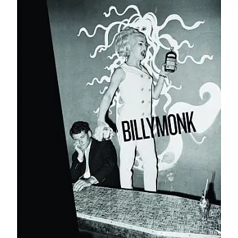 Billy Monk: Night Club Photographs