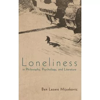 Loneliness in Philosophy, Psychology, and Literature
