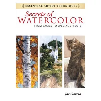Secrets of Watercolor: From Basics to Special Effects