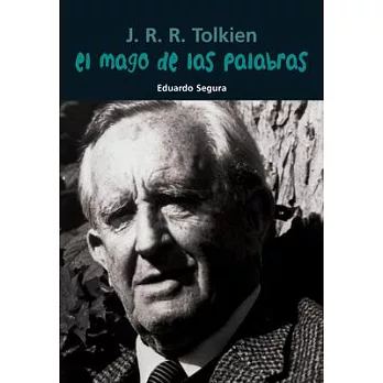 El mago de las palabras / The Word Wizard: J. R. R. Tolkien