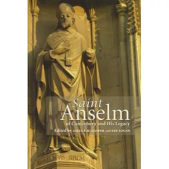 Saint Anselm of Canterbury and His Legacy