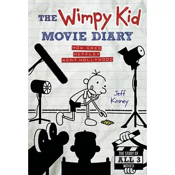 The wimpy kid movie diary : how Greg Heffley went Hollywood /
