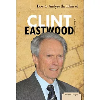 How to Analyze the Films of Clint Eastwood