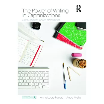 The Power of Writing in Organizations: From Letters to Online Interactions