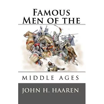 Famous Men of the Middle Ages