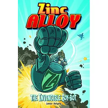 Zinc Alloy: The Invincible Boy-Bot