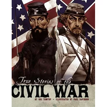 True Stories of the Civil War