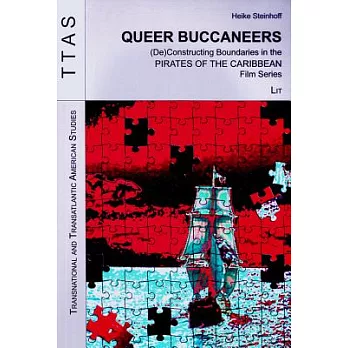 Queer Buccaneers: (De)constructing Boundaries in the Pirates of the Caribbean Film Series
