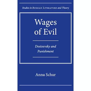 Wages of Evil: Dostoevsky and Punishment