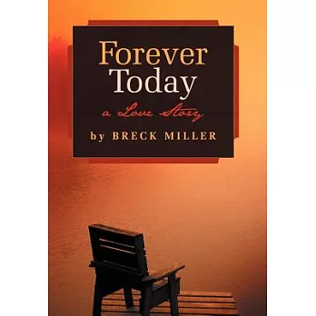 Forever Today: A Love Story