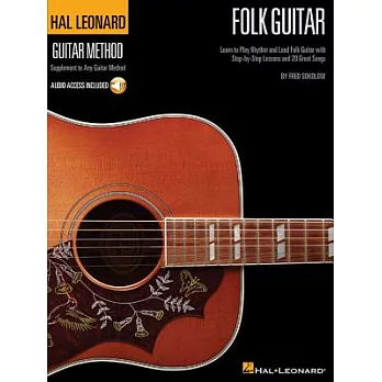 Hal Leonard Folk Guitar Method: Learn to Play Rhythm and Lead Folk Guitar With Step-by-step Lessons and 20 Great Songs