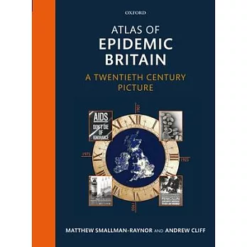 Atlas of Epidemic Britain: A Twentieth Century Picture