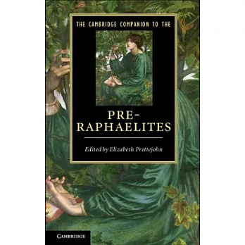 The Cambridge Companion to the Pre-Raphaelites. Edited by Elizabeth Prettejohn