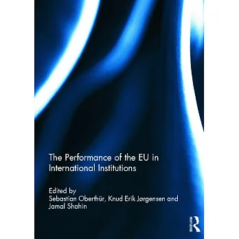 博客來-The Performance of the EU in International Institutions