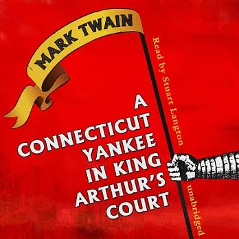 A Connecticut Yankee in King Arthur’s Court