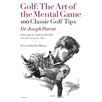 Golf: The Art of the Mental Game: 100 Classic Golf Tips