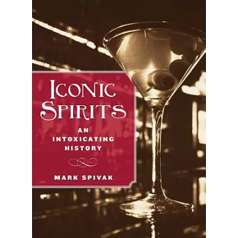 Iconic Spirits: An Intoxicating History