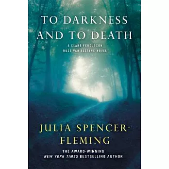To Darkness and to Death: A Clare Fergusson and Russ Van Alstyne Novel