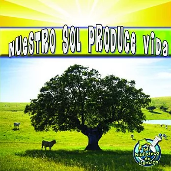 Nuestro Sol produce vida / Our Sun Brings Life